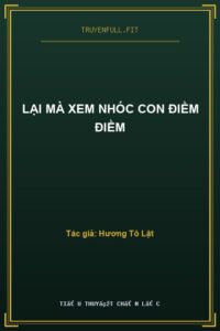 Lại Mà Xem Nhóc Con Điềm Điềm