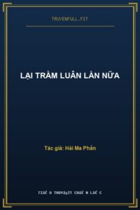 Lại Trầm Luân Lần Nữa