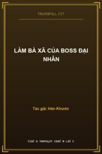 Làm Bà Xã Của Boss Đại Nhân