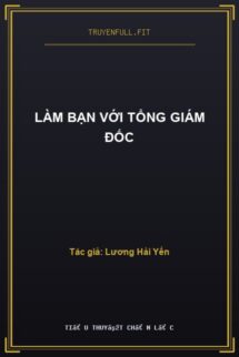 Làm Bạn Với Tổng Giám Đốc