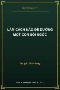 Làm Cách Nào Để Dưỡng Một Con Sói Ngốc