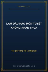 Làm Dâu Hào Môn Tuyệt Không Nhận Thua