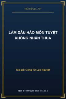 Làm Dâu Hào Môn Tuyệt Không Nhận Thua