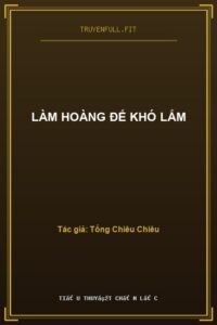 Làm Hoàng Đế Khó Lắm