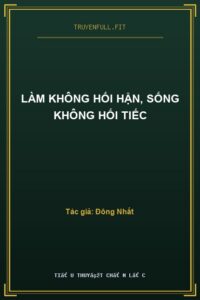 Làm Không Hối Hận, Sống Không Hối Tiếc