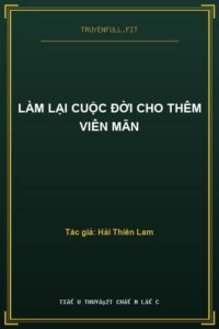 Làm Lại Cuộc Đời Cho Thêm Viên Mãn