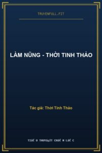 Làm Nũng – Thời Tinh Thảo