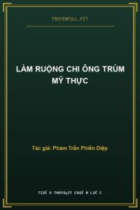 Làm Ruộng Chi Ông Trùm Mỹ Thực