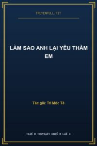 Làm Sao Anh Lại Yêu Thầm Em