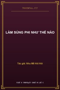 Làm Sủng Phi Như Thế Nào