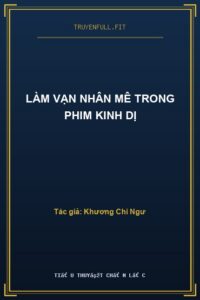 Làm Vạn Nhân Mê Trong Phim Kinh Dị