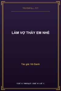 Làm Vợ Thầy Em Nhé