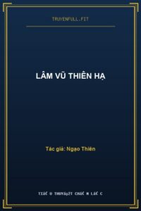 Lâm Vũ Thiên Hạ