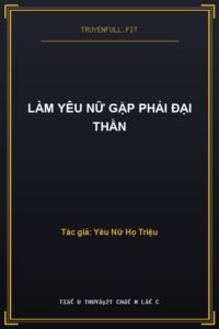 Làm Yêu Nữ Gặp Phải Đại Thần