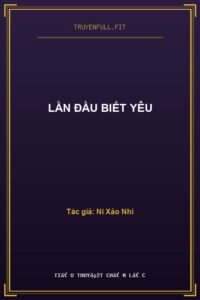 Lần Đầu Biết Yêu