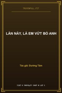 Lần Này, Là Em Vứt Bỏ Anh