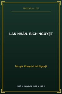 Lan Nhân. Bích Nguyệt