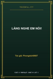 Lắng Nghe Em Nói!
