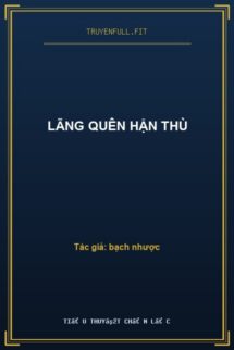 Lãng Quên Hận Thù