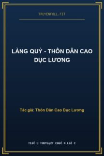 Làng Quỷ – Thôn Dân Cao Dục Lương