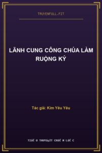 Lãnh Cung Công Chúa Làm Ruộng Ký