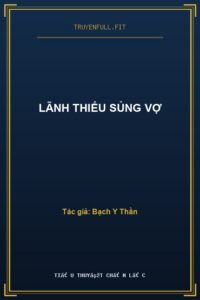 Lãnh Thiếu Sủng Vợ