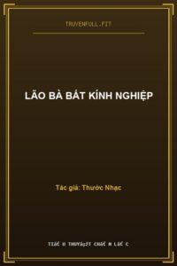 Lão Bà Bất Kính Nghiệp