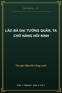 Lão Bà Đại Tướng Quân, Ta Chờ Nàng Hồi Kinh