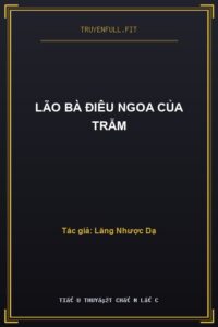 Lão Bà Điêu Ngoa Của Trẫm