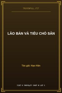 Lão Bản Và Tiểu Chó Săn