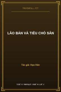 Lão Bản Và Tiểu Chó Săn