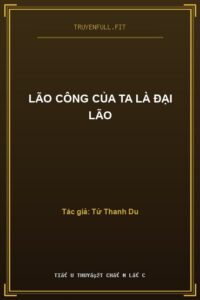 Lão Công Của Ta Là Đại Lão
