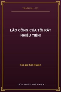 Lão Công Của Tôi Rất Nhiều Tiền!