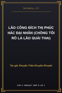 Lão Công Đích Thị Phúc Hắc Đại Nhân (Chồng Tôi Rõ Là Lão Quái Thai)