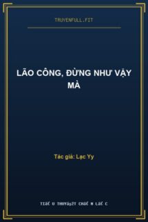 Lão Công, Đừng Như Vậy Mà
