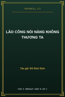 Lão Công Nói Nàng Không Thương Ta