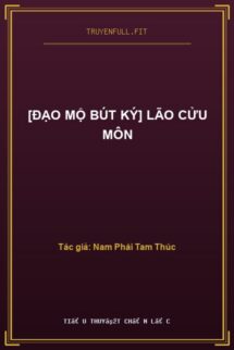 [Đạo Mộ Bút Ký] Lão Cửu Môn