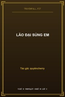 Lão Đại Sủng Em