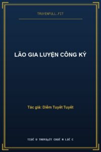 Lão Gia Luyện Công Ký