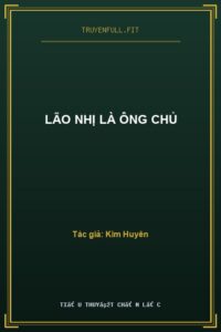 Lão Nhị Là Ông Chủ