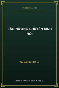 Lão Nương Chuyển Sinh Rồi