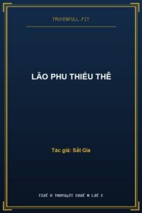 Lão Phu Thiếu Thê