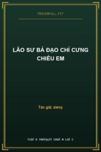 Lão Sư Bá Đạo Chỉ Cưng Chiều Em