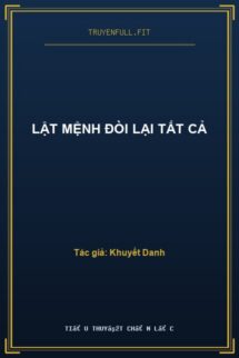 Lật Mệnh Đòi Lại Tất Cả