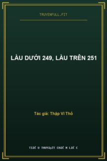 Lầu Dưới 249, Lầu Trên 251