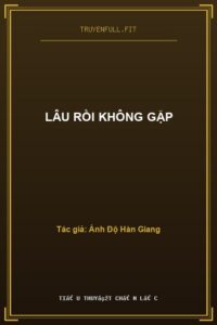Lâu Rồi Không Gặp