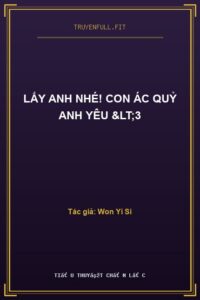 Lấy Anh Nhé! Con Ác Quỷ Anh Yêu <3