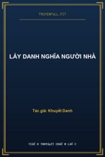 Lấy Danh Nghĩa Người Nhà