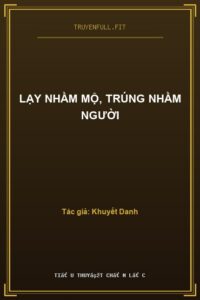 Lạy Nhầm Mộ, Trúng Nhầm Người