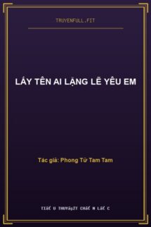 Lấy Tên Ai Lặng Lẽ Yêu Em